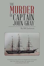 The Murder of Captain John Gray