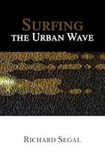 Surfing the Urban Wave