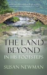 Land Beyond . . . in His Footsteps