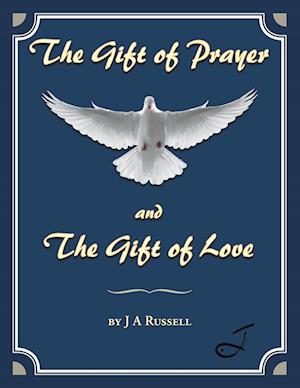 The Gift of Prayer and The Gift of Love