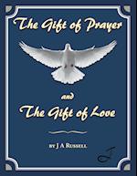 The Gift of Prayer and The Gift of Love