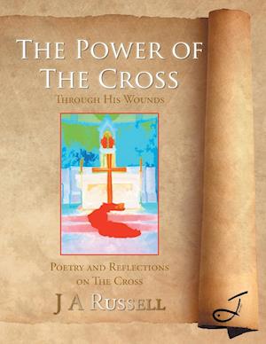 The Power of The Cross - Through His Wounds