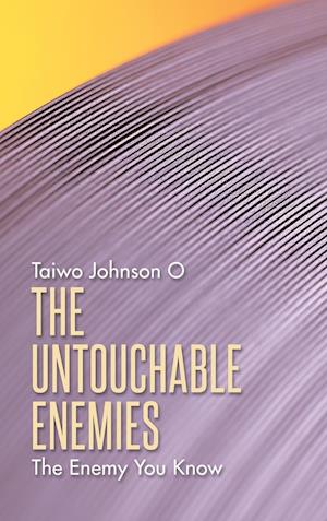 The Untouchable Enemies