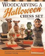 Woodcarving a Halloween Chess Set