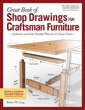 Great Book of Shop Drawings for Craftsman Furniture, Second Edition