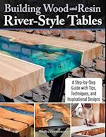 Building Wood and Resin River-Style Tables