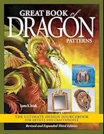 Great Book of Dragon Patterns, Revised and Expanded Third Edition