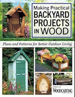 Making Practical Backyard Projects in Wood