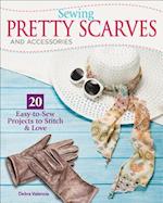 Sewing Pretty Scarves and Accessories