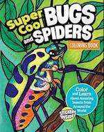 Super Cool Bugs and Spiders Coloring Book