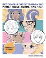 Beginner's Guide to Drawing Manga Faces, Heads, and Hair