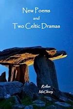 New Poems and Two Celtic Dramas