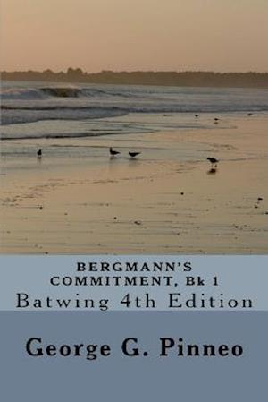 Bergmann's Commitment, Bk 1