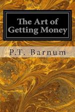 The Art of Getting Money