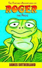 The Further Adventures of Roger the Frog