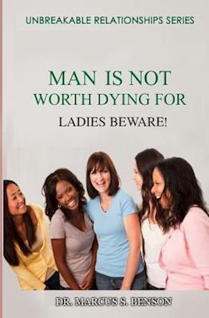 Man Is Not Worth Dying for