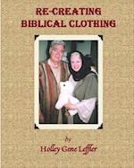 Re-Creating Biblical Clothing