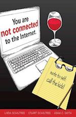 You Are Not Connected to the Internet