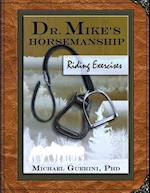 Dr. Mike's Horsemanship Riding Exercises