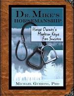 Dr. Mike's Horsemanship Horse Owner's Modern Keys for Success