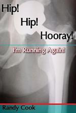 Hip! Hip! Hooray! I'm Running Again