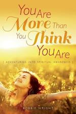 You Are More Than You Think You Are