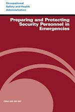 Preparing and Protecting Security Personnel in Emergencies