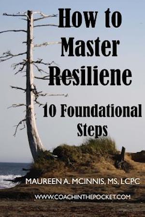 How to Master Resilience