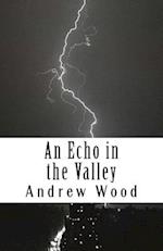 An Echo in the Valley
