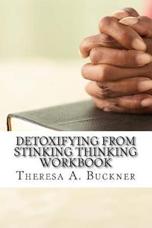 Detoxifying from Stinking Thinking
