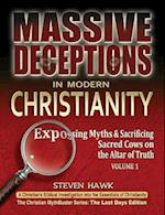 Massive Deceptions in Modern Christianity (Vol. 1)