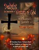 Delight to Become a Woman of God