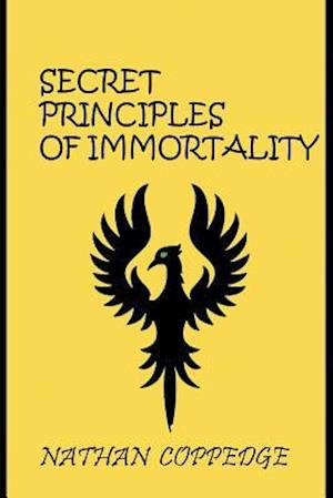 The Secret Principles of Immortality