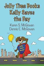 Jolly Time Books: Kelly Saves the Day 