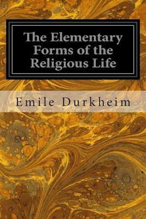 The Elementary Forms of the Religious Life