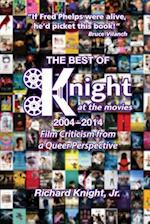 The Best of Knight at the Movies 2004-2014