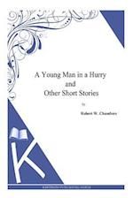 A Young Man in a Hurry and Other Short Stories