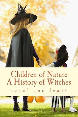 Children of Nature: A History of Witches