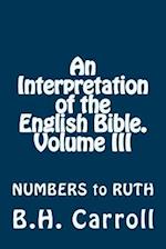 An Interpretation of the English Bible. Volume III