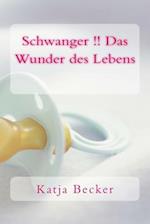 Schwanger !! Das Wunder Des Lebens