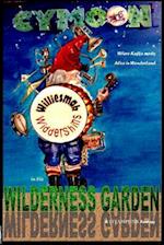 Williesmak Widdershins in the Wilderness Garden