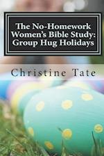 The No-Homework Women's Bible Study