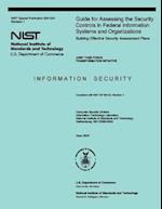 Guide for Assessing the Security Controls in Federal Information Systems and Organizations