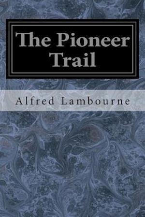 The Pioneer Trail