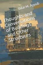 Thoughts and Conversations of Buildings and Other Structures