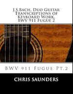 J.S.Bach, Duo Guitar Transcription of Keyboard Work, Bwv 911 Fugue 2