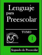 Lenguaje Para Preescolar - Segundo de Preescolar - Tomo I