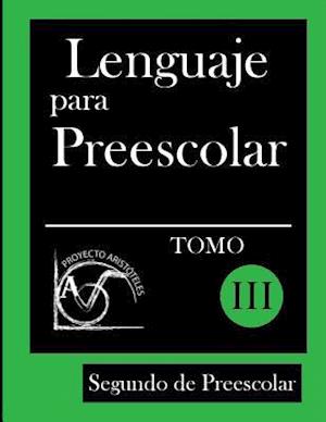 Lenguaje Para Preescolar - Segundo de Preescolar - Tomo III