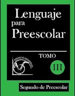 Lenguaje Para Preescolar - Segundo de Preescolar - Tomo III