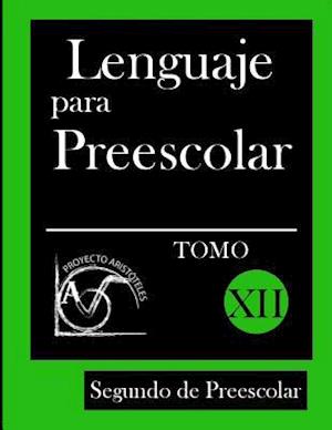 Lenguaje Para Preescolar - Segundo de Preescolar - Tomo XII